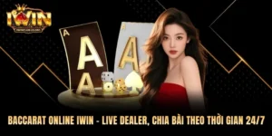 Baccarat Online - Live Dealer, Chia Bài Theo Thời Gian 24/7