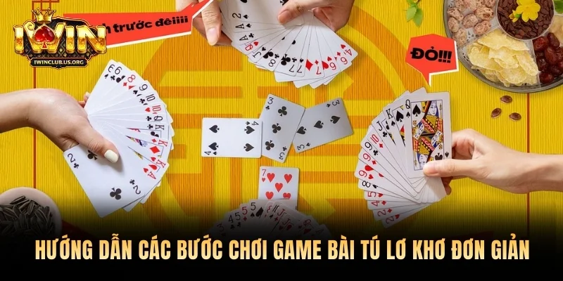 Hướng dẫn các bước chơi game bài tú lơ khơ đơn giản và dễ hiểu