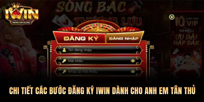 Chi tiết các bước đăng ký Iwin dành cho anh em tân thủ