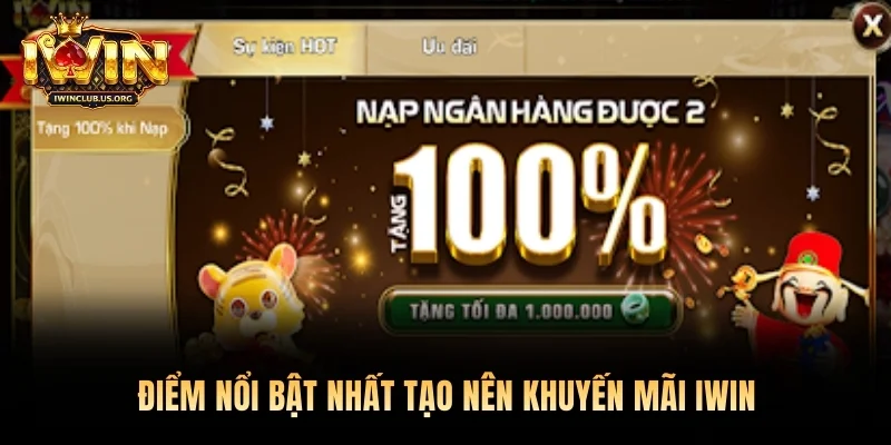 Điểm nổi bật nhất tạo nên khuyến mãi Iwin