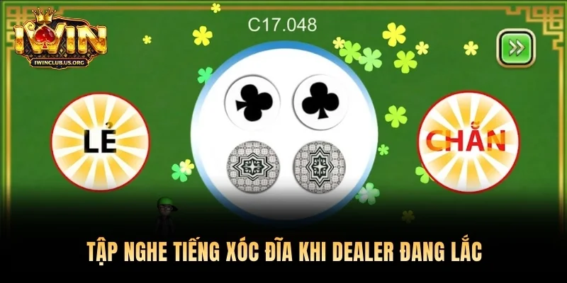 Tập nghe tiếng xóc đĩa khi Dealer đang lắc
