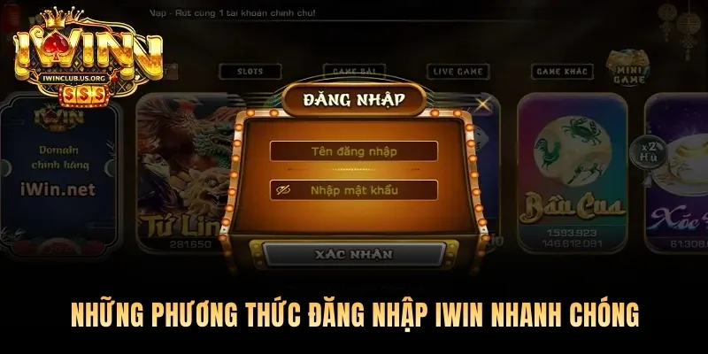 Những phương thức đăng nhập Iwin nhanh chóng