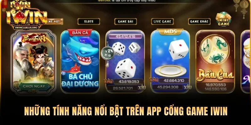 Những tính năng nổi bật trên app nhà cái Iwin